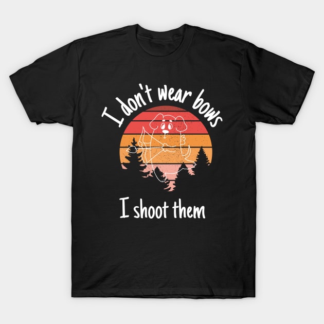 I Don't Wear Bows I Shoot Them Shirt, Funny Archery Shirt, Archery Gift, Archer Shirt, Archery Coach Shirt, Mom Archery T-Shirt by Grun illustration 